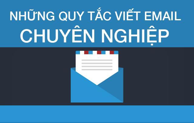 Quy tắc viết một email thật chuyên nghiệp